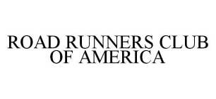 ROAD RUNNERS CLUB OF AMERICA