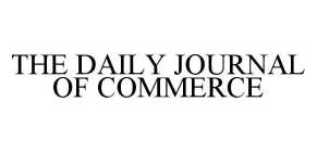 THE DAILY JOURNAL OF COMMERCE