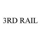3RD RAIL