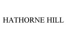 HATHORNE HILL