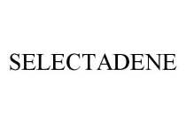 SELECTADENE