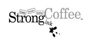 STRONGCOFFEEINK CARDS BOOKS GIFTS