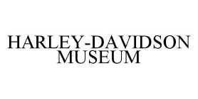 HARLEY-DAVIDSON MUSEUM