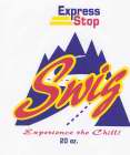 EXPRESS STOP SWIG EXPERIENCE THE CHILL 28 OZ.