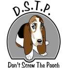 D.S.T.P DON'T SCREW THE POOCH