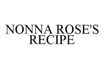 NONNA ROSE'S RECIPE