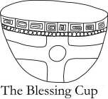 THE BLESSING CUP