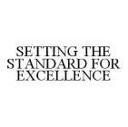 SETTING THE STANDARD FOR EXCELLENCE