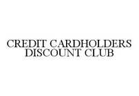 CREDIT CARDHOLDERS DISCOUNT CLUB
