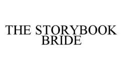 THE STORYBOOK BRIDE
