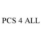 PCS 4 ALL