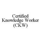 CERTIFIED KNOWLEDGE WORKER (CKW)