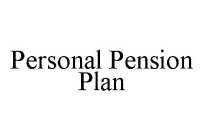 PERSONAL PENSION PLAN