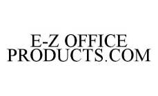 E-Z OFFICE PRODUCTS.COM