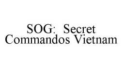 SOG: SECRET COMMANDOS VIETNAM