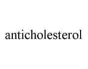 ANTICHOLESTEROL