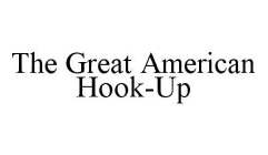 THE GREAT AMERICAN HOOK-UP