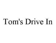 TOM'S DRIVE IN