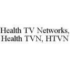 HEALTH TV NETWORKS,HEALTH TVN, HTVN