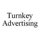 TURNKEY ADVERTISING