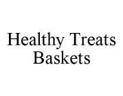 HEALTHY TREATS BASKETS