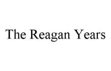 THE REAGAN YEARS