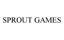 SPROUT GAMES