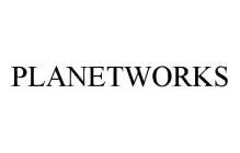 PLANETWORKS