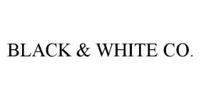 BLACK & WHITE CO.