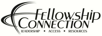 FELLOWSHIP CONNECTION LEADERSHIP ACCESS RESOUCES