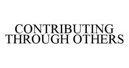 CONTRIBUTING THROUGH OTHERS