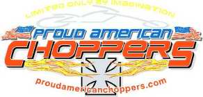 PROUD AMERICAN CHOPPERS