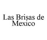 LAS BRISAS DE MEXICO