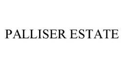 PALLISER ESTATE