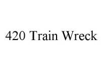 420 TRAIN WRECK