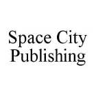 SPACE CITY PUBLISHING