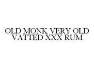 OLD MONK VERY OLD VATTED XXX RUM