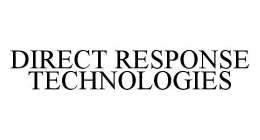 DIRECT RESPONSE TECHNOLOGIES