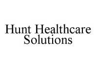 HUNT HEALTHCARE SOLUTIONS