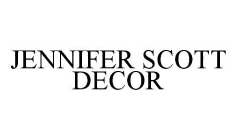 JENNIFER SCOTT DECOR