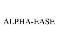 ALPHA-EASE