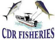 CDR FISHERIES