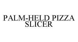 PALM-HELD PIZZA SLICER