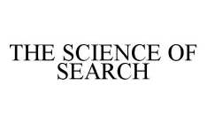 THE SCIENCE OF SEARCH