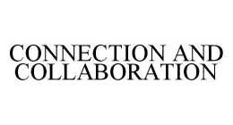 CONNECTION AND COLLABORATION