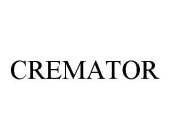 CREMATOR