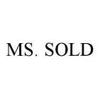 MS. SOLD