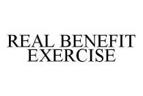 REAL BENEFIT EXERCISE