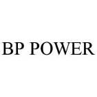 BP POWER