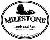 MILESTONE LAMB AND VEAL HAND SELECTED HAND CUT DISTRIBUTED BY: FREEDMAN MEATS, INC. AND TEXAS MEAT PURVEYORS